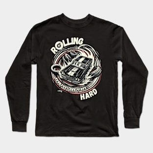 Rolling Hard - Burn Fuel and Tires - Vintage Classic American Muscle Car - Hot Rod and Rat Rod Rockabilly Retro Collection Long Sleeve T-Shirt